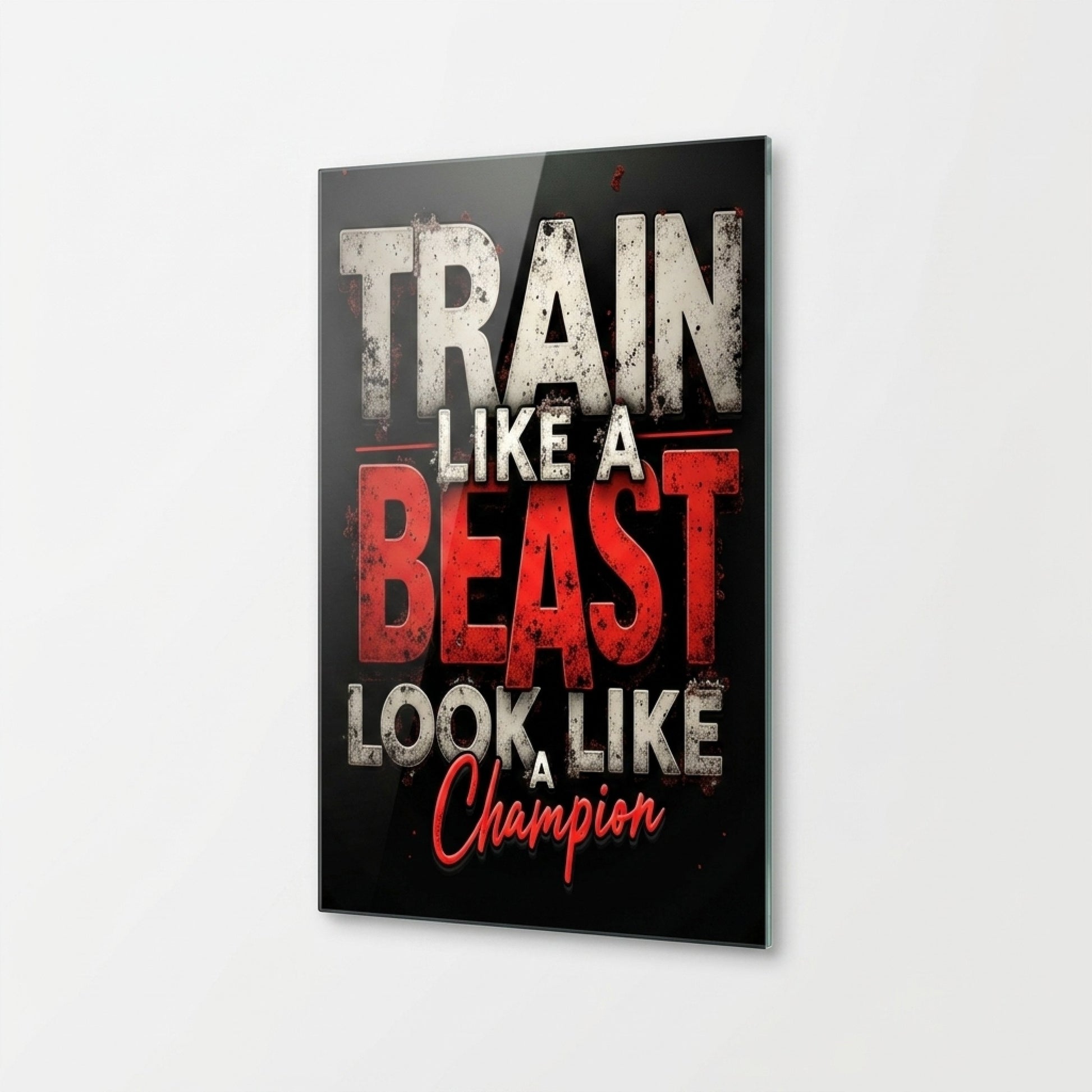 Train Like A Beast Motivasyon Sözlü Tipografi Dikey Cam Tablo