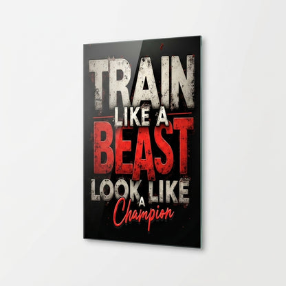 Train Like A Beast Motivasyon Sözlü Tipografi Dikey Cam Tablo