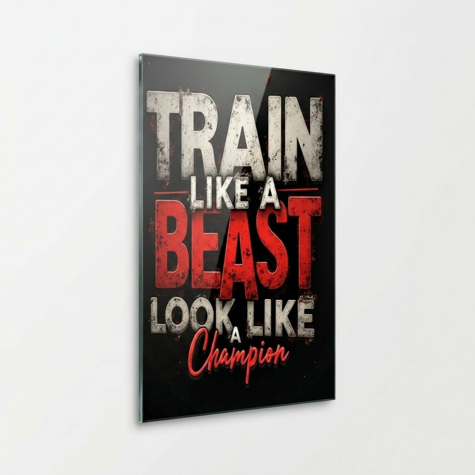 Train Like A Beast Motivasyon Sözlü Tipografi Dikey Cam Tablo