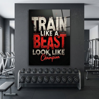 Train Like A Beast Motivasyon Sözlü Tipografi Dikey Cam Tablo