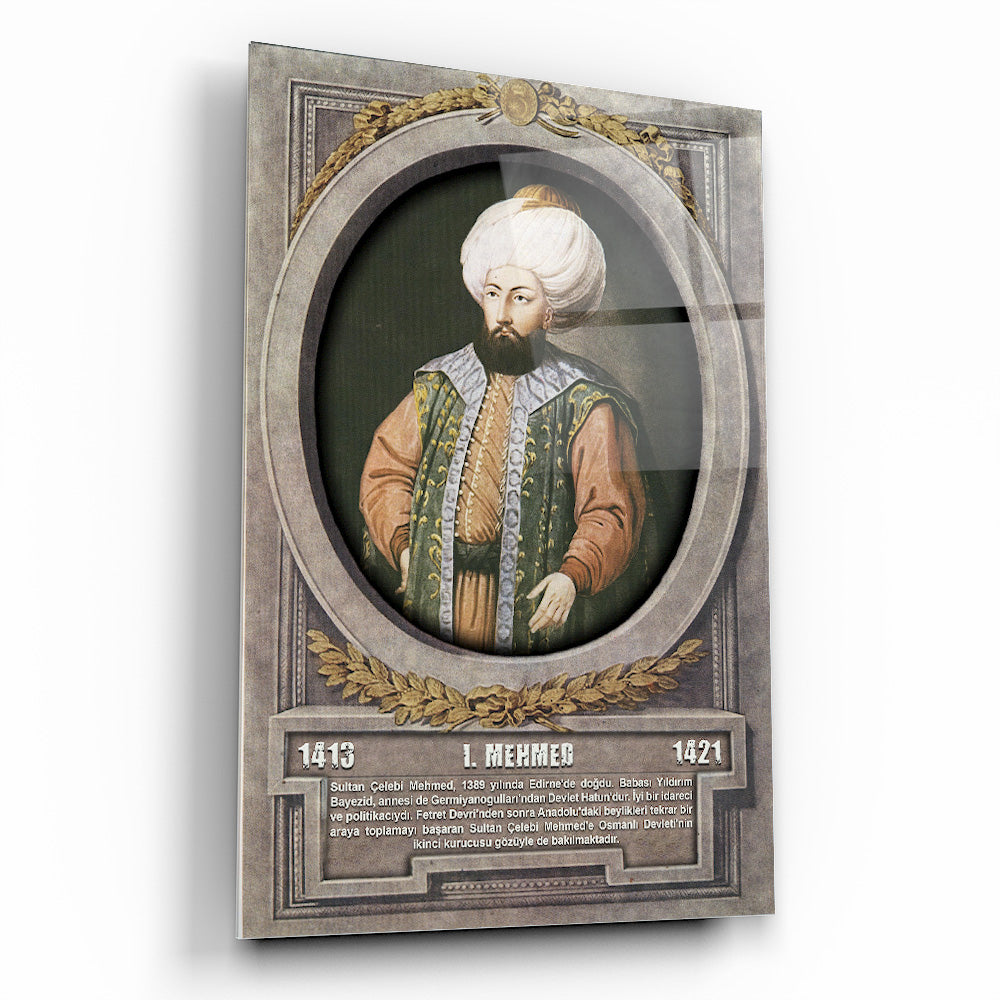Osmanlı Padişahı 1. Mehmed Cam Tablo