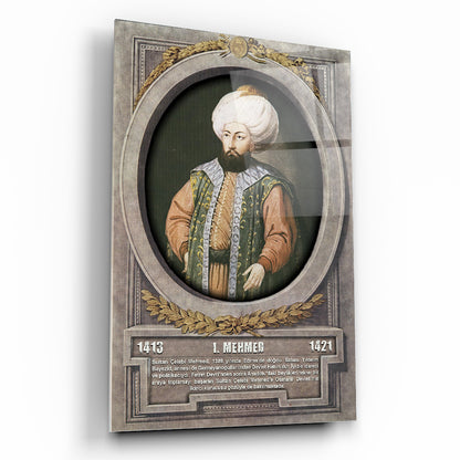 Osmanlı Padişahı 1. Mehmed Cam Tablo