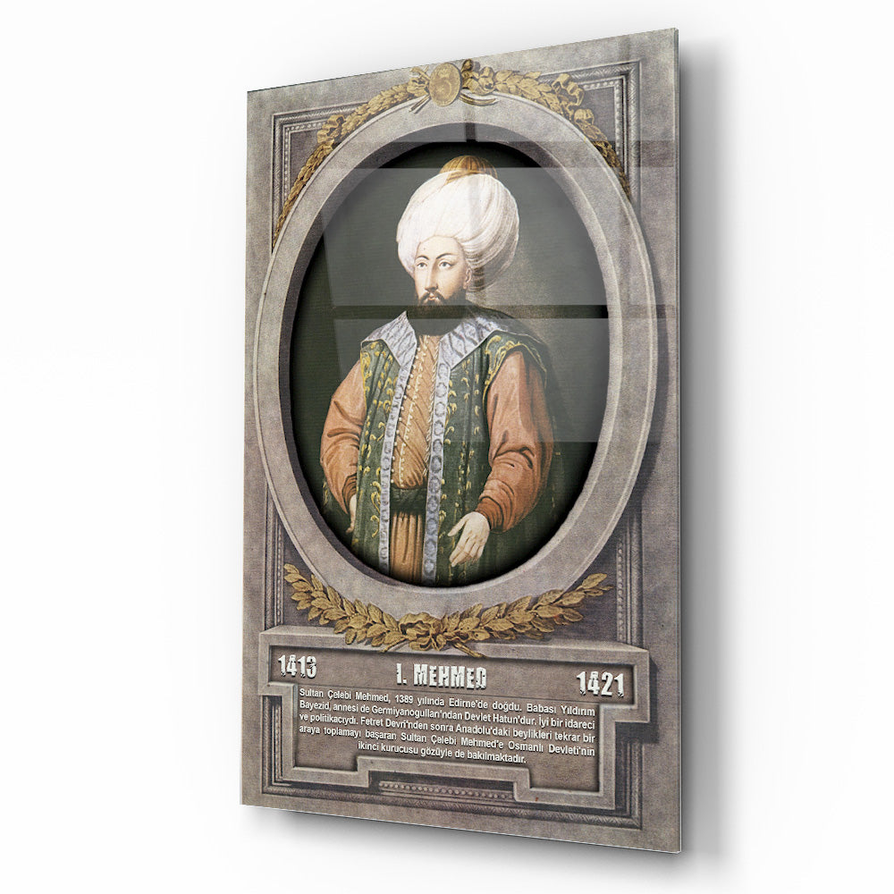 Osmanlı Padişahı 1. Mehmed Cam Tablo