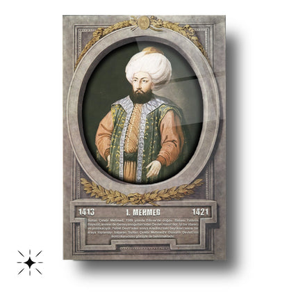 Osmanlı Padişahı 1. Mehmed Cam Tablo
