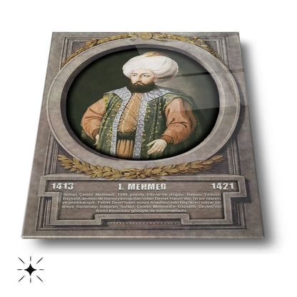 Osmanlı Padişahı 1. Mehmed Cam Tablo