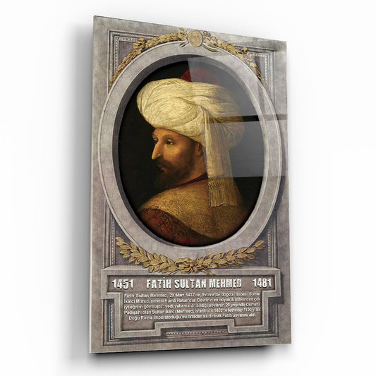 Osmanlı Padişahı Fatih Sultan Mehmet Cam Tablo