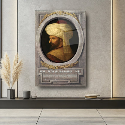 Osmanlı Padişahı Fatih Sultan Mehmet Cam Tablo