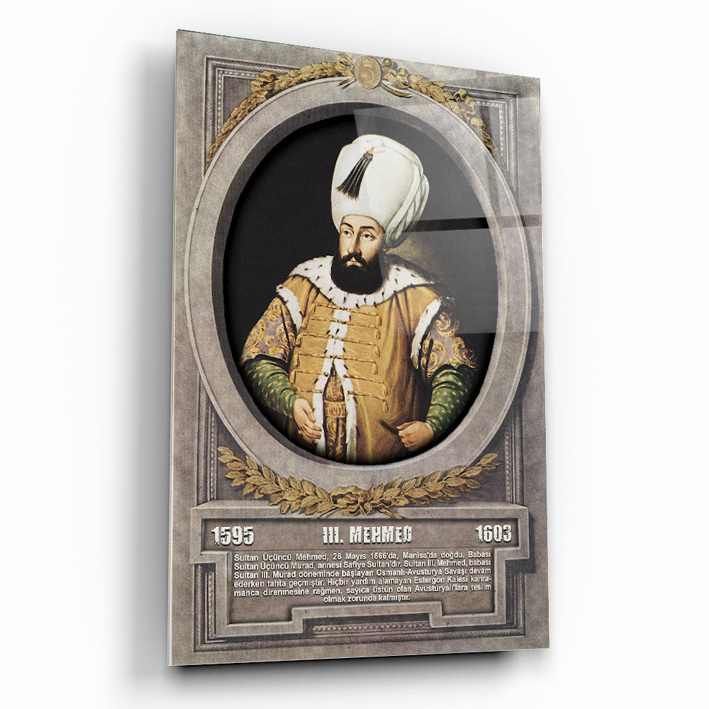 Osmanlı Padişahı 3. Mehmed Cam Tablo