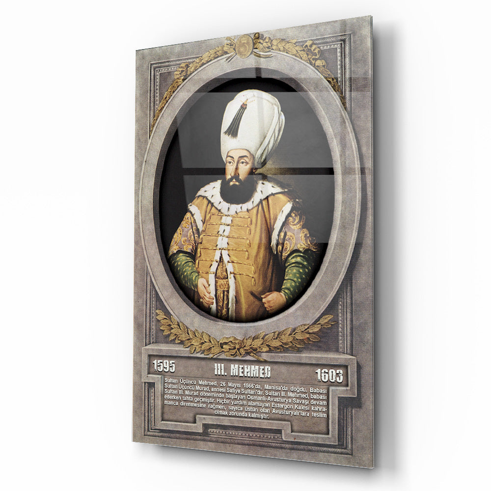 Osmanlı Padişahı 3. Mehmed Cam Tablo