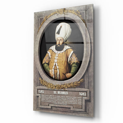Osmanlı Padişahı 3. Mehmed Cam Tablo