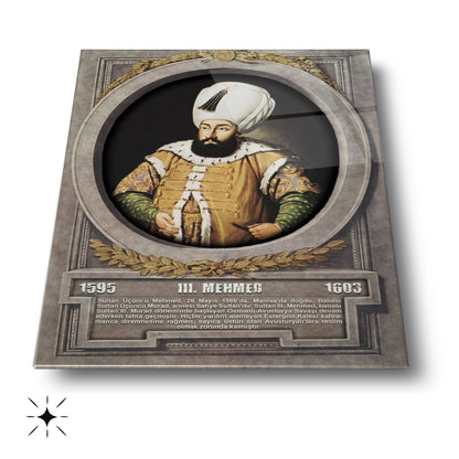 Osmanlı Padişahı 3. Mehmed Cam Tablo