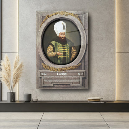Osmanlı Padişahı 1. Ahmed Cam Tablo