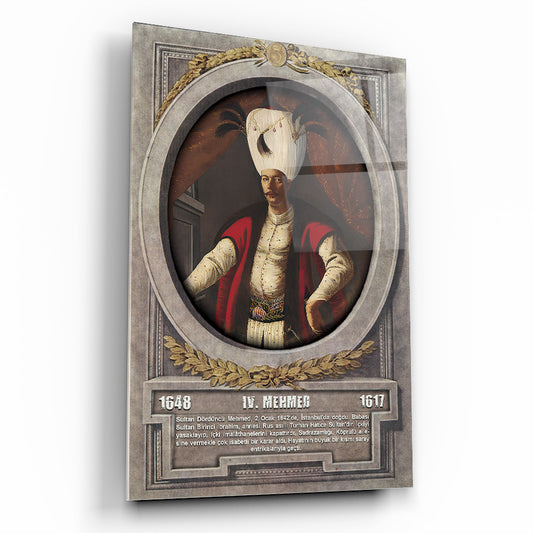 Osmanlı Padişahı 4. Mehmed Cam Tablo