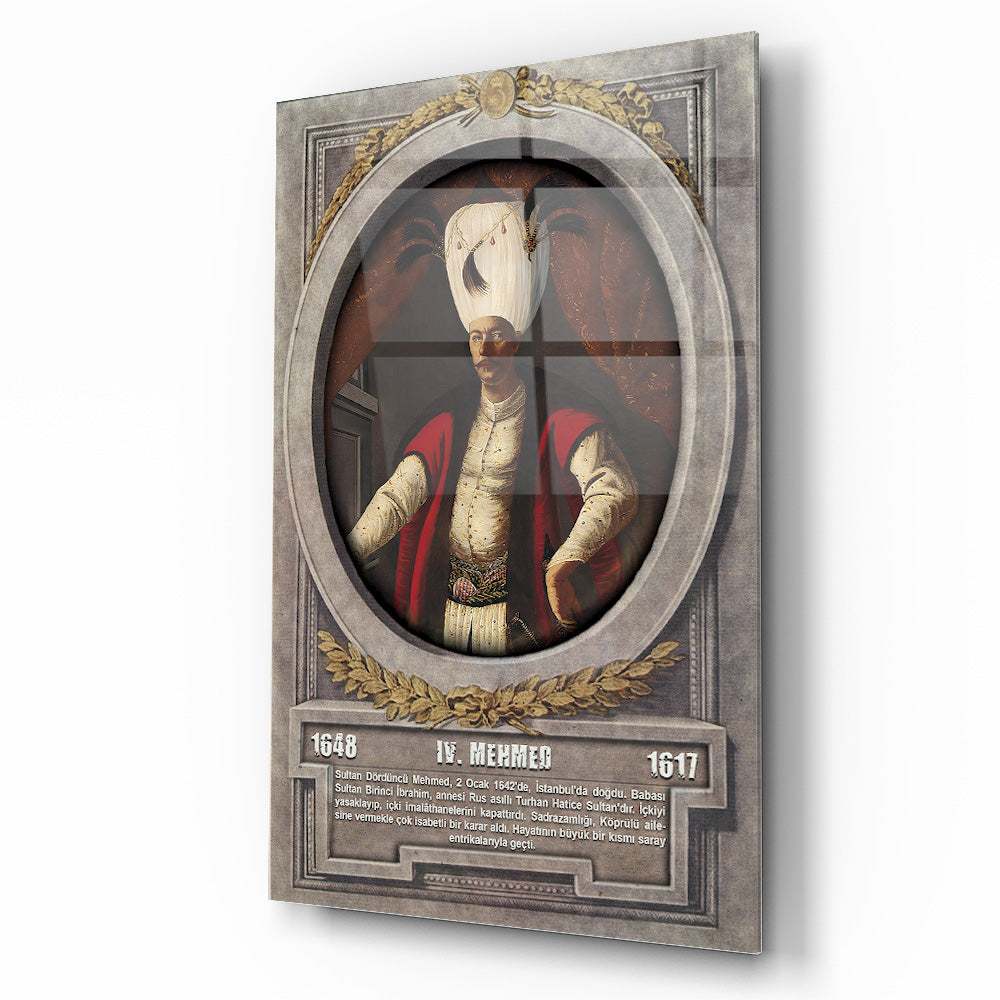 Osmanlı Padişahı 4. Mehmed Cam Tablo