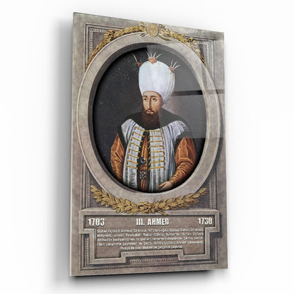 Osmanlı Padişahı 3. Ahmed Cam Tablo