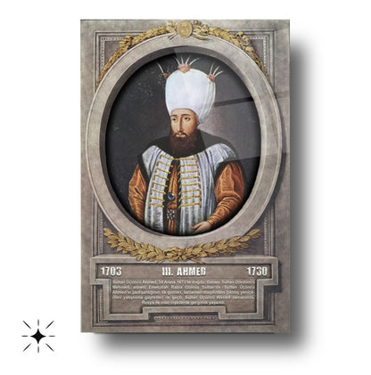 Osmanlı Padişahı 3. Ahmed Cam Tablo