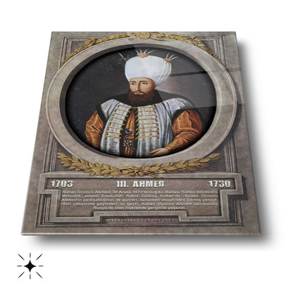 Osmanlı Padişahı 3. Ahmed Cam Tablo