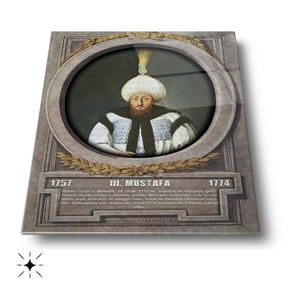 Osmanlı Padişahı 3. Mustafa Cam Tablo