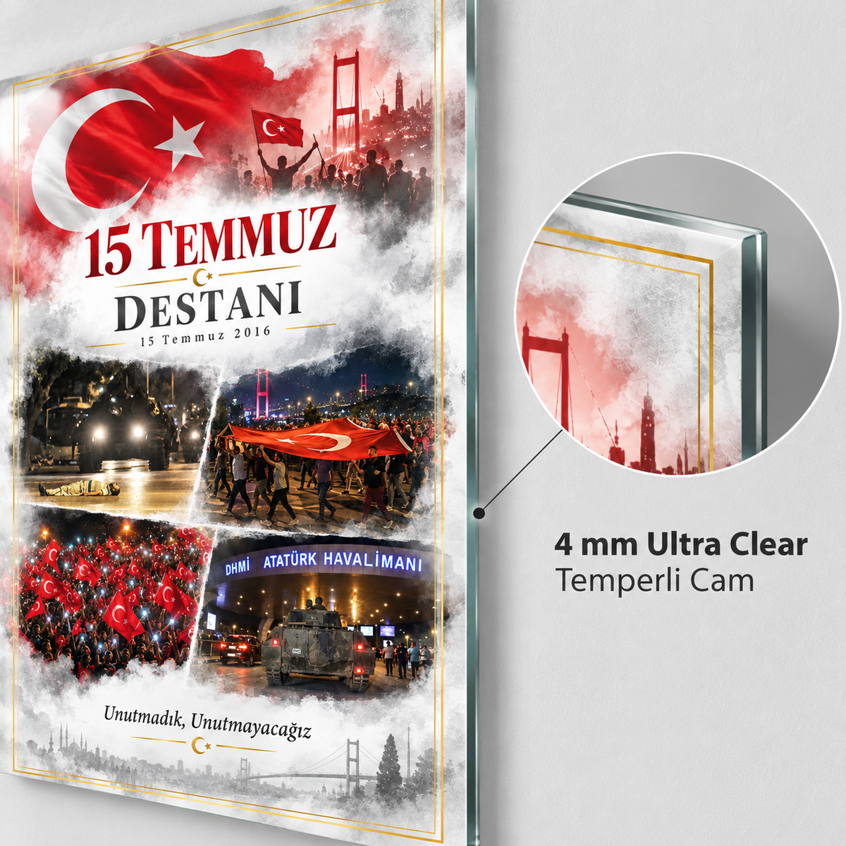 15 Temmuz Destanı cam tablo, 4 mm Ultra Clear temperli cam ve rodajlı kenar detayı