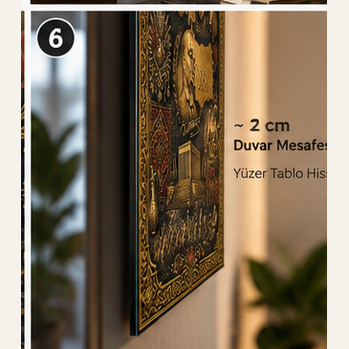 Cam tablonun yaklaşık 2 cm duvar mesafesi ve yüzer görünümü