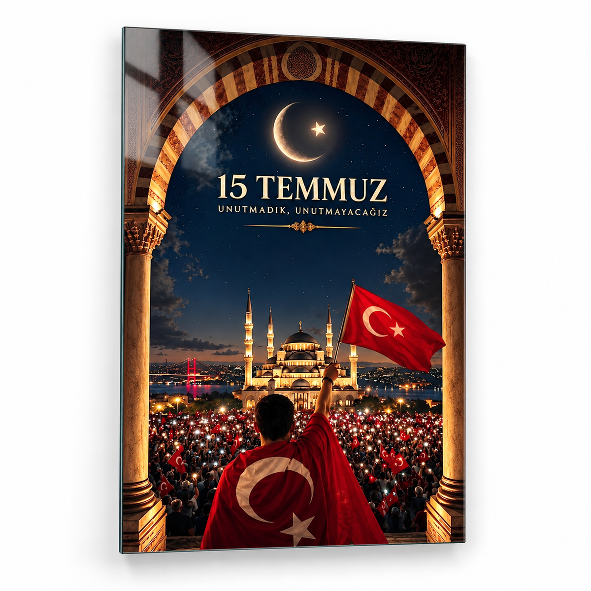 15 Temmuz Unutmadık Unutmayacağız dikey cam tablo, beyaz zemin vitrin görünümü