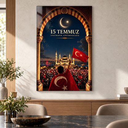 15 Temmuz Unutmadık Unutmayacağız dikey cam tablo, yemek odası görünümü